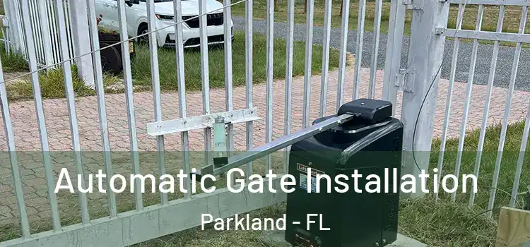  Automatic Gate Installation Parkland - FL